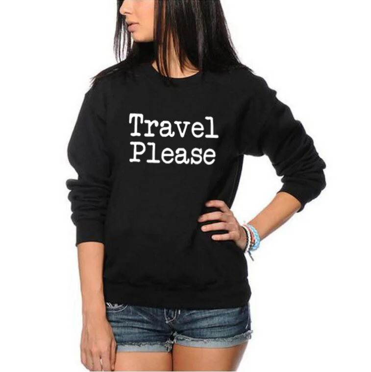 Letras impresso jumper pulôver topos de viagem por favor sweatshirt womens feriado quente hoodies preto branco