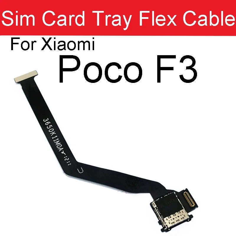 

High Quality For Xiaomi Mi Poco F3 Sim Card Reader Connector Flex Cable LCD Screen Connect Mainboard Extended Flex Cable Parts