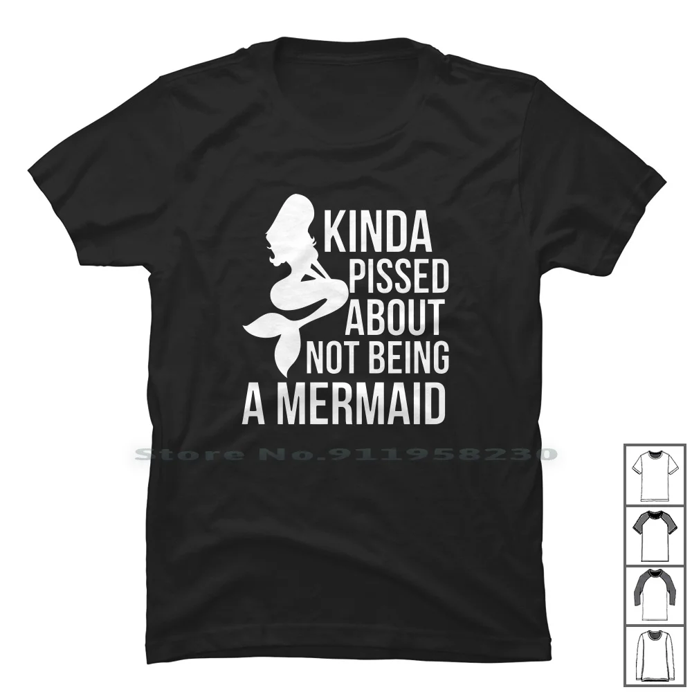 Funny Not Being A Mermaid T Shirt 100% Cotton Mythical Mermaid Slogan Logan Fable Tage Joke Fun Aid Age Ny No