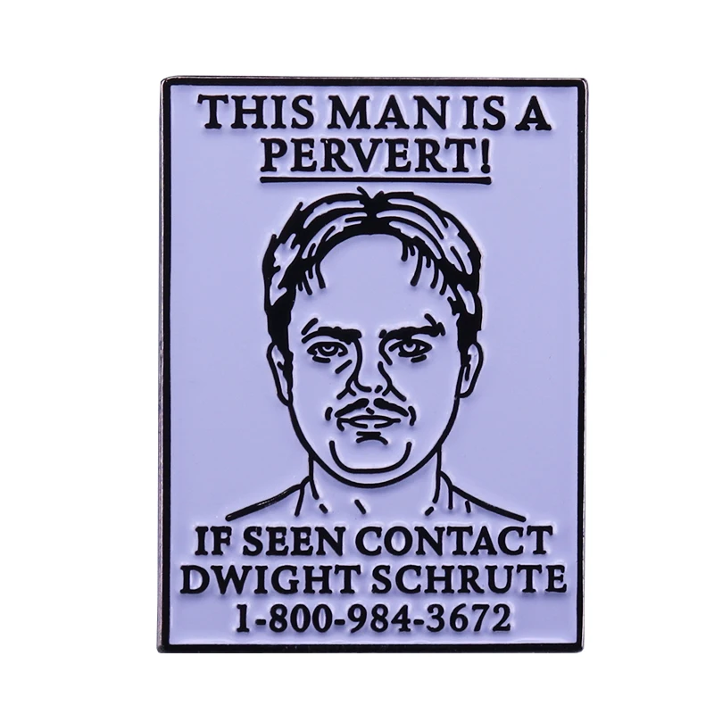 This man is a pervert if seen contact Dwight Schrute funny quote brooch The Office fans gift