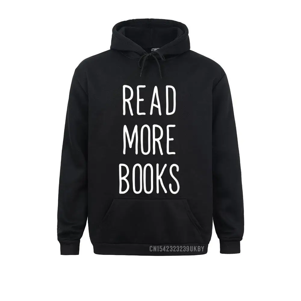 

Read More Books English Teacher Appreciation School Reading Hoody Man 2021 Hoodies Sweatshirts Design Long Sleeve Clothes