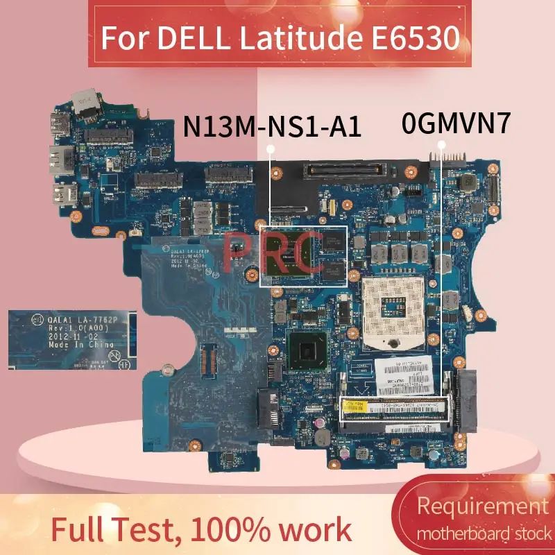 CN-0GMVN7 0GMVN7 For DELL Latitude E6530 Laptop Motherboard LA-7762P SLJ8A N13M-NS1-A1 DDR3 Notebook Mainboard