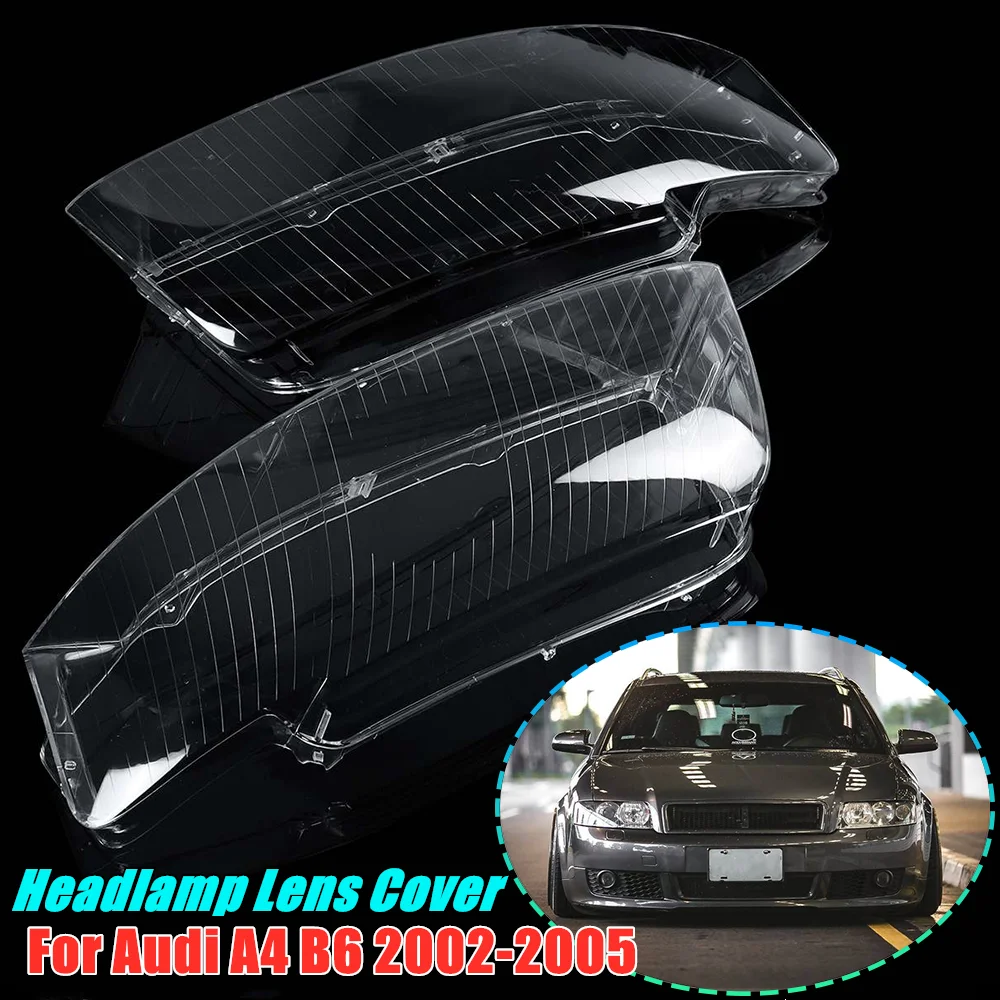 

1 Pair Front Headlamps Glass Headlights Shell Cover Replacement For Audi A4 B6 2002 2003 2004 2005 Headlight Lens Cover