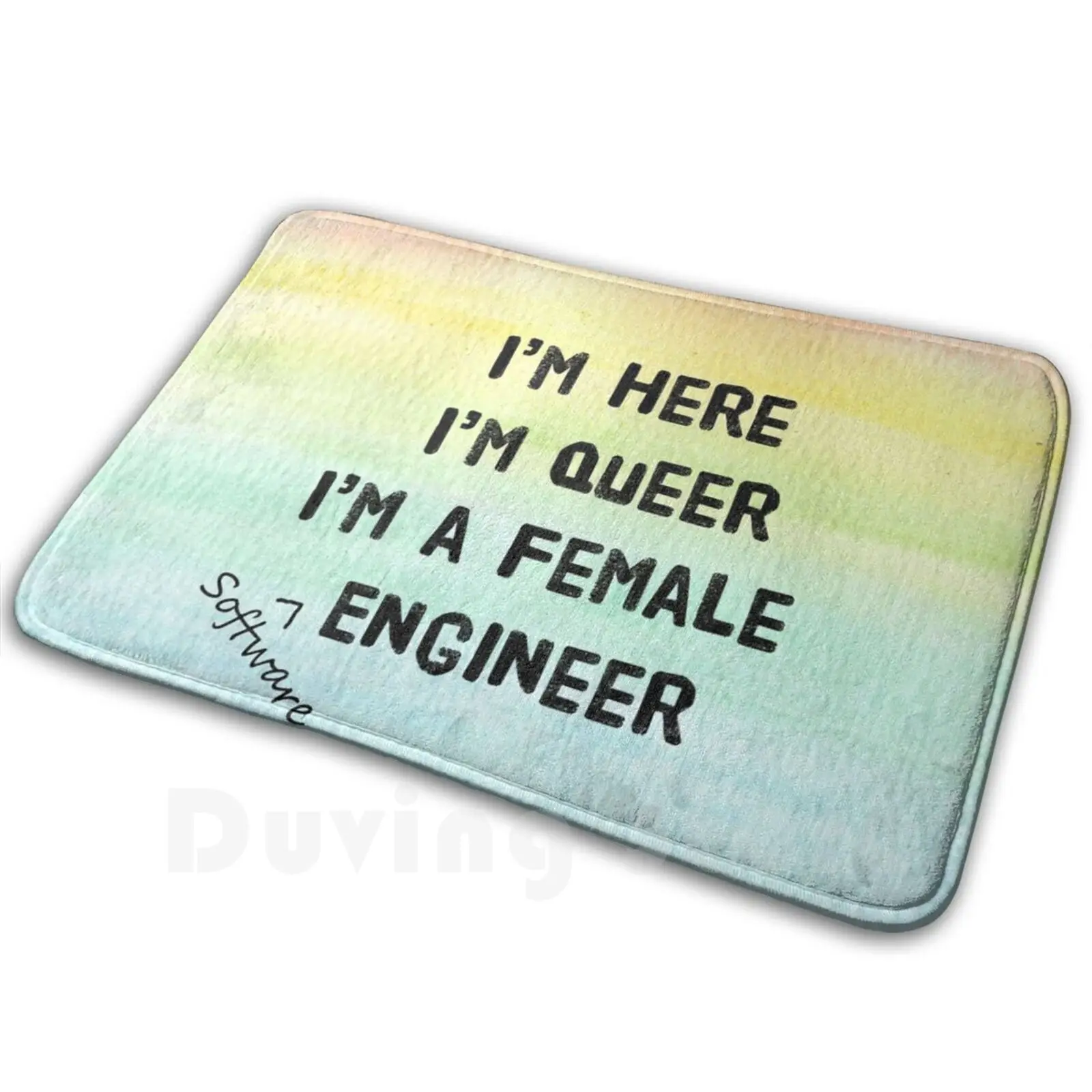 I'm Queer , I'm A Female ( Software ) Engineer Soft Non-Slip Mat Rug Carpet Cushion Engineer Engineering Queer