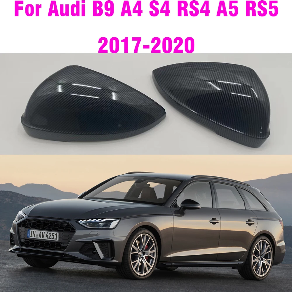 

Carbon Fiber Color Side Wing Mirror Caps For Audi A4 A5 B9 2017 2018 2019 2020 S4 S5 RS5 Allroad Quattro Replace Covers