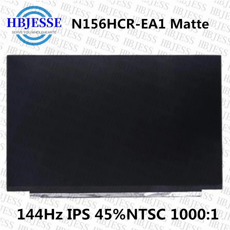 15.6 Inch LED LCD Screen Panel N156HRA-EA1 LM156LF2F01 Fit LM156LF2F03 EDP 40 Pins 144HZ IPS Screen FHD 1920X1080 No Screw Hole