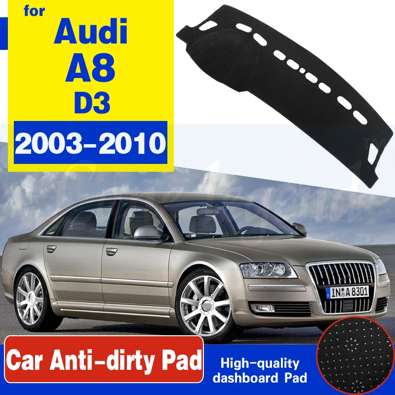 

For Audi A8 D3 2003~2010 4E Anti-Slip Anti-UV Mat Dashboard Cover Pad Shade Dashmat Protect Carpet Accessories S-line 2006 2007