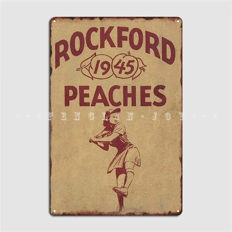 Rockford Peaches 1945 A League Of Their Own Poster Metal Sign Plaques Wall Pub Club Bar Printing Tin Sign Poster