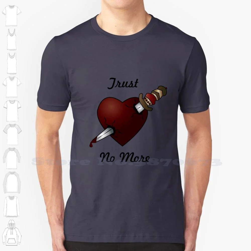 Trust No More 100% Cotton T-Shirt Trust Heart Broken Betrayed Feelings Knife Hurt Pain Red Sword Dagger No More