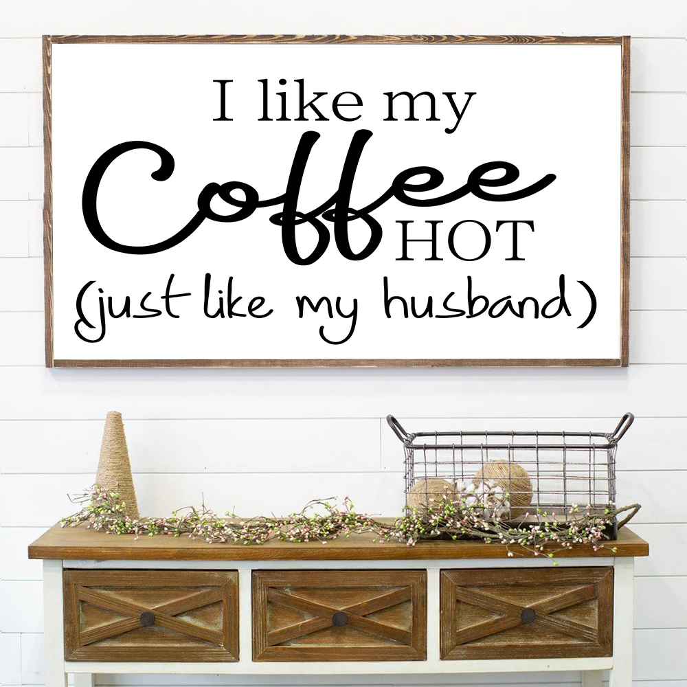 I Like My Coffee Just Like My Husband Oil Painting Printed On Canvas Wall Art Picture Printing And Poster For Living Room Decor