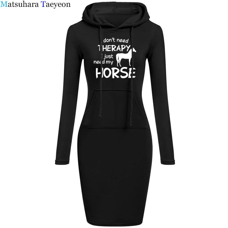 Horse Riding Hoodie I Dont Need Therapy I Just Ride Dress Spring Autumn Style Funny Sweatshirt dresses women