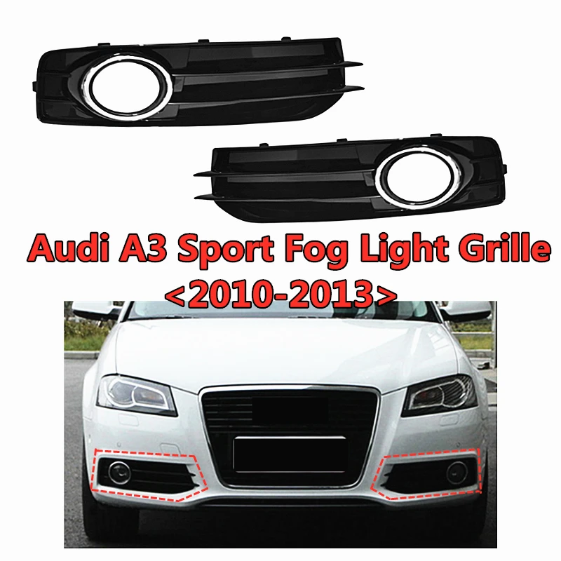 

Car Styling Front Lower Bumper Grills ABS Fog Lamp Frame Coverfog Light Grille For Audi- A3 Sport S3 S-line 2010 2011 2012 2013