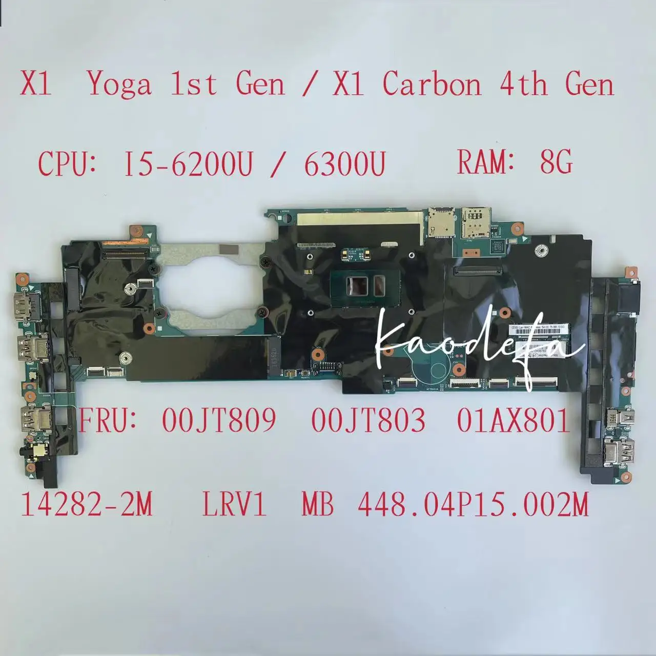 

14282-2M for Thinkpad X1 Yoga 1st Gen / X1 Carbon 4th Gen Motherboard CPU:I5-6200U /6300U RAM:8G FRU:00JT809 00JT803 01AX801