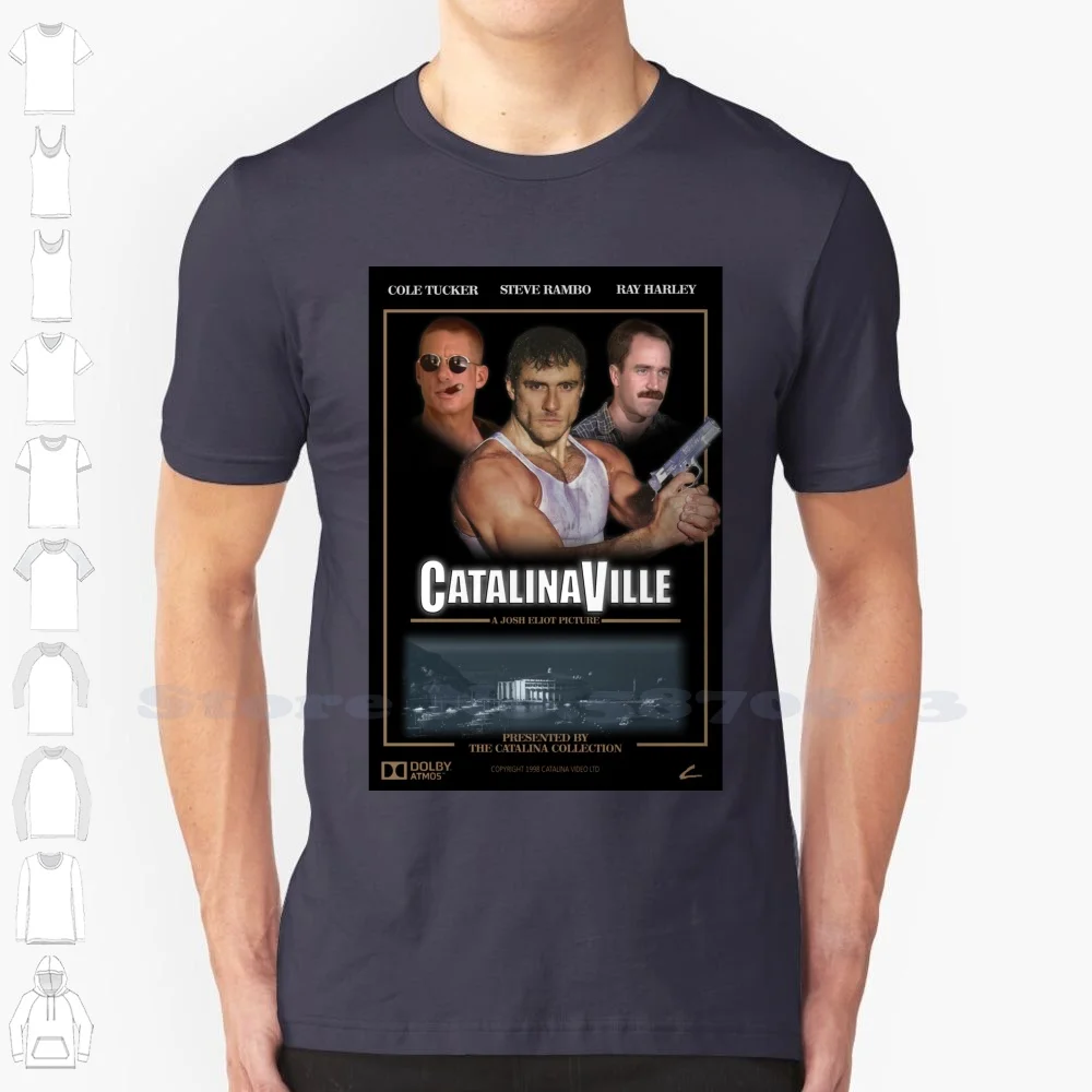 Catalinaville Movie Poster 100% Pure Cotton T-Shirt Catalinaville Steve Catalina Video Oh Shit Im Sorry The Catalina Collection