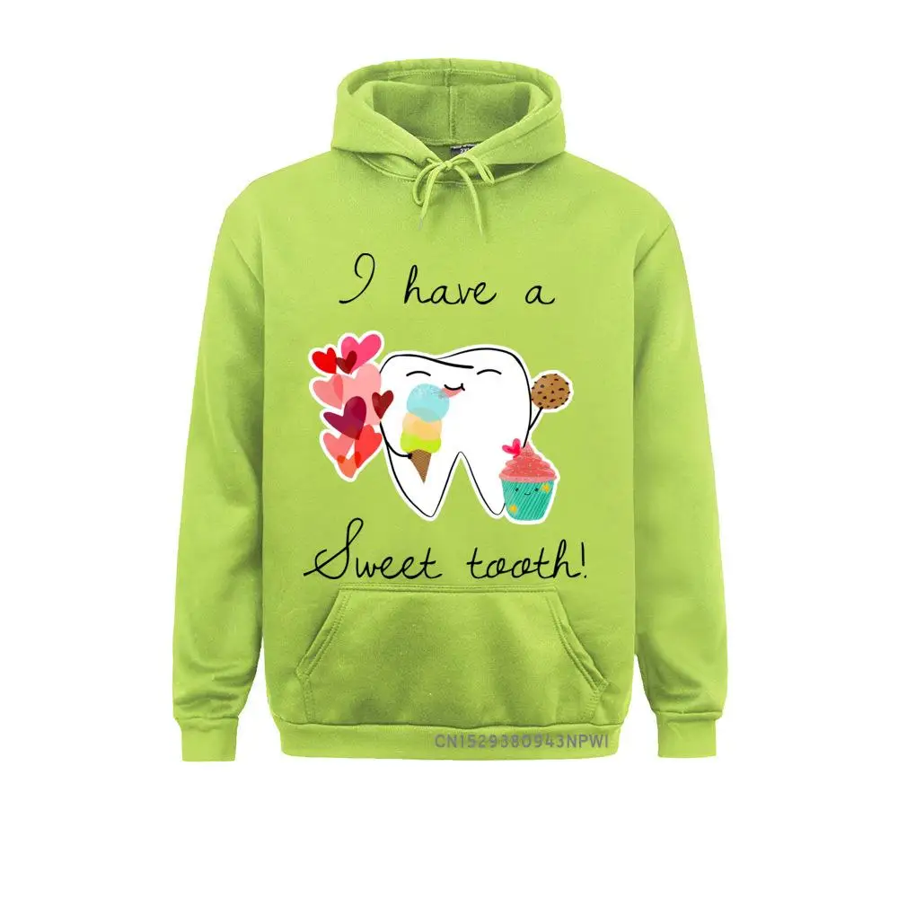 Men's Sweatshirt I Have A Sweet Tooth Novelty Hoody Dentist Dentistry Dental Clinic Coats Hooded Clothes Hoodie