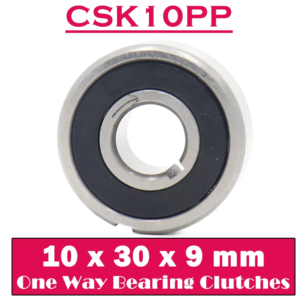 CSK10PP One Way Bearing Clutches 10*30*9 mm ( 1 PC ) With Keyway CSK6200PP FreeWheel Clutch Bearings CSK6200PP