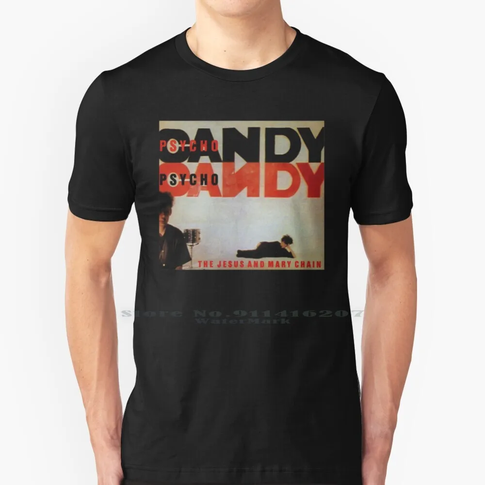 The Jesus And Mary Chain-Psychocandy T Shirt Cotton 6XL Psycho Candy Psychocandy The Jesus And Mary Chain The Jesus And Mary