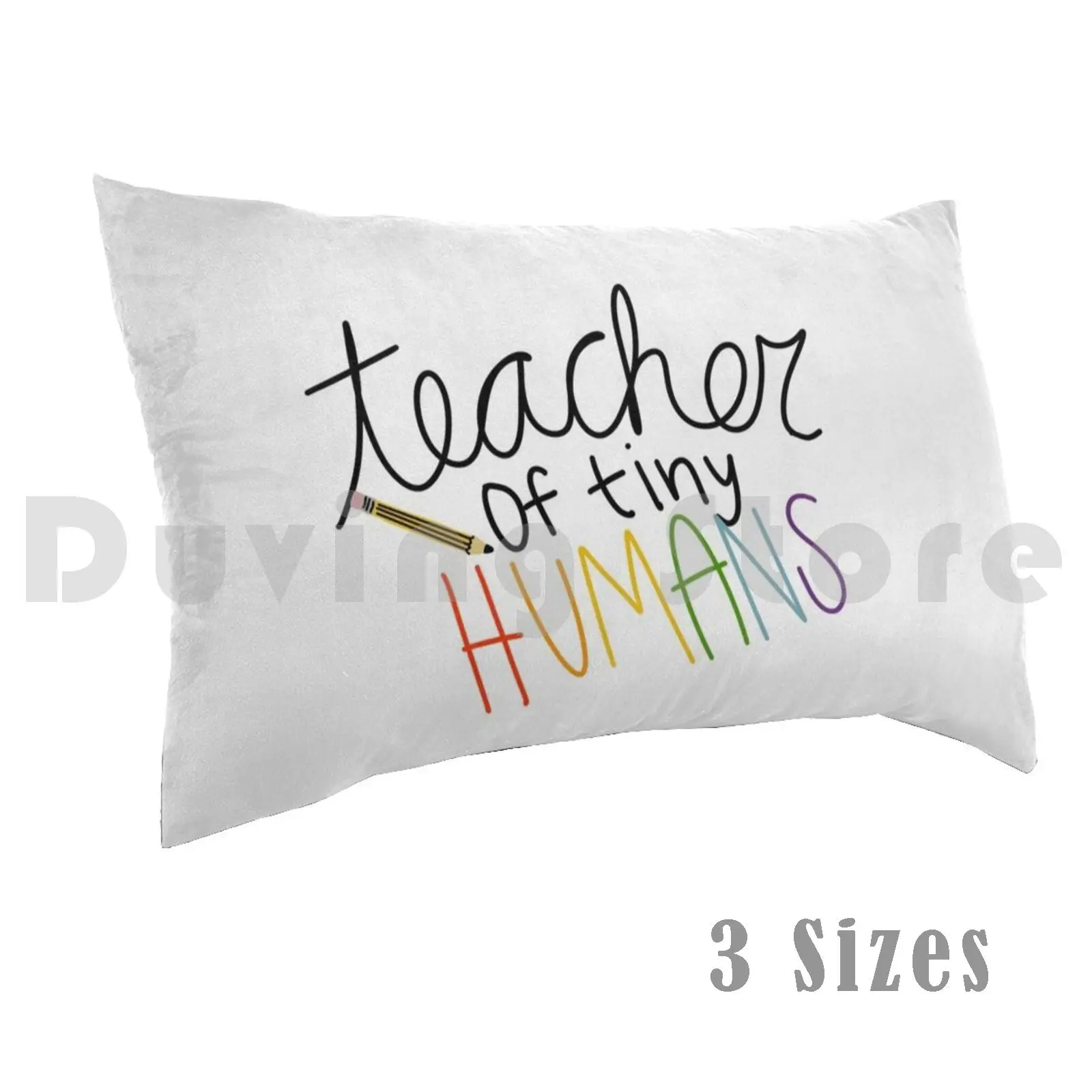 Teacher Of Tiny Humans Pillow Case Printed 50x75 Teacher 23 School 16 Teacher Of Tiny Humans 14 Teaching 14