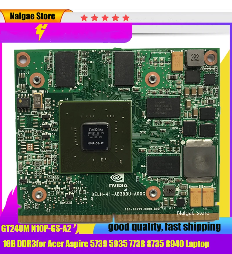 

Graphics Video Card Geforce GT 240M GT240M 1GB DDR3 N10P-GS-A2 for Acer Aspire 5739 5935 7738 8735 8940 Laptop