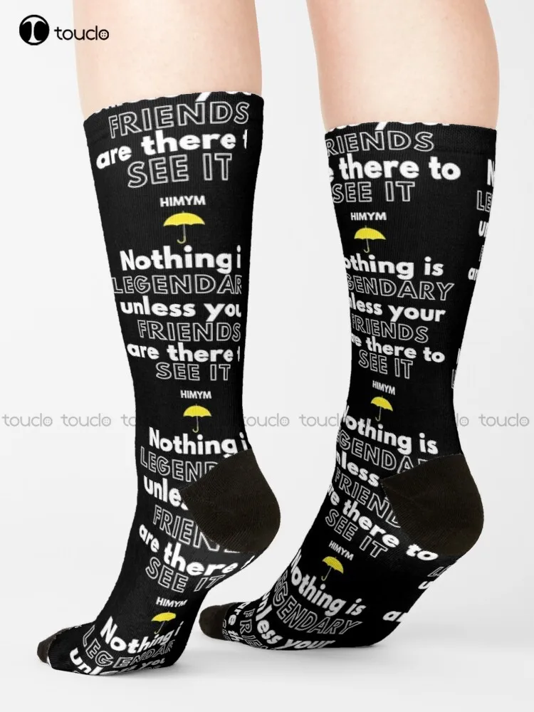 Nothing Is Legendary Unless Your Friends Are There To See It - Himym calcetines para mujer calcetines de Halloween personalizados calcetín divertido personalizado