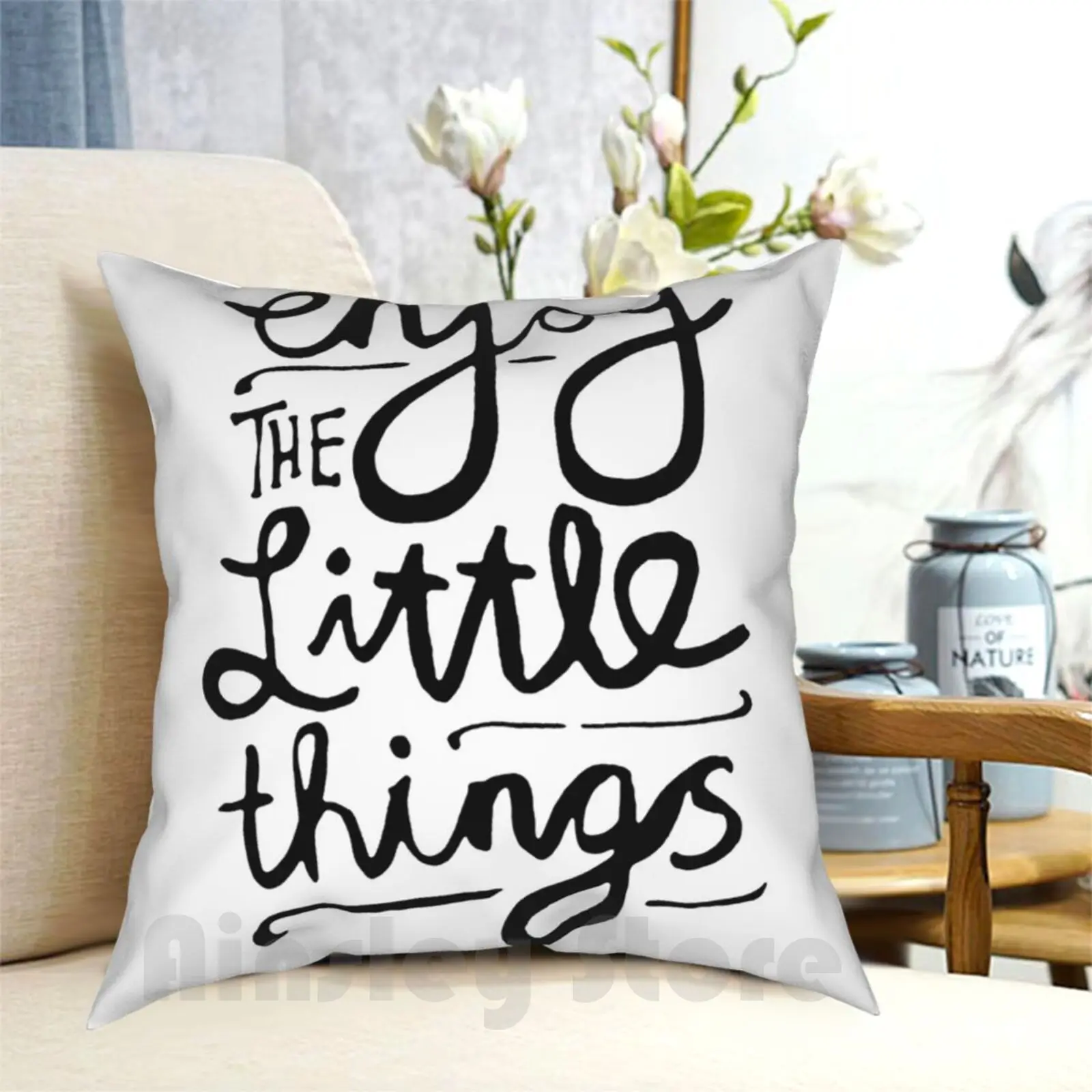 Enjoy The Little Things Pillow Case Printed Home Soft DIY Pillow cover Enjoy The Little Things Inspiring Quote Happy Quote