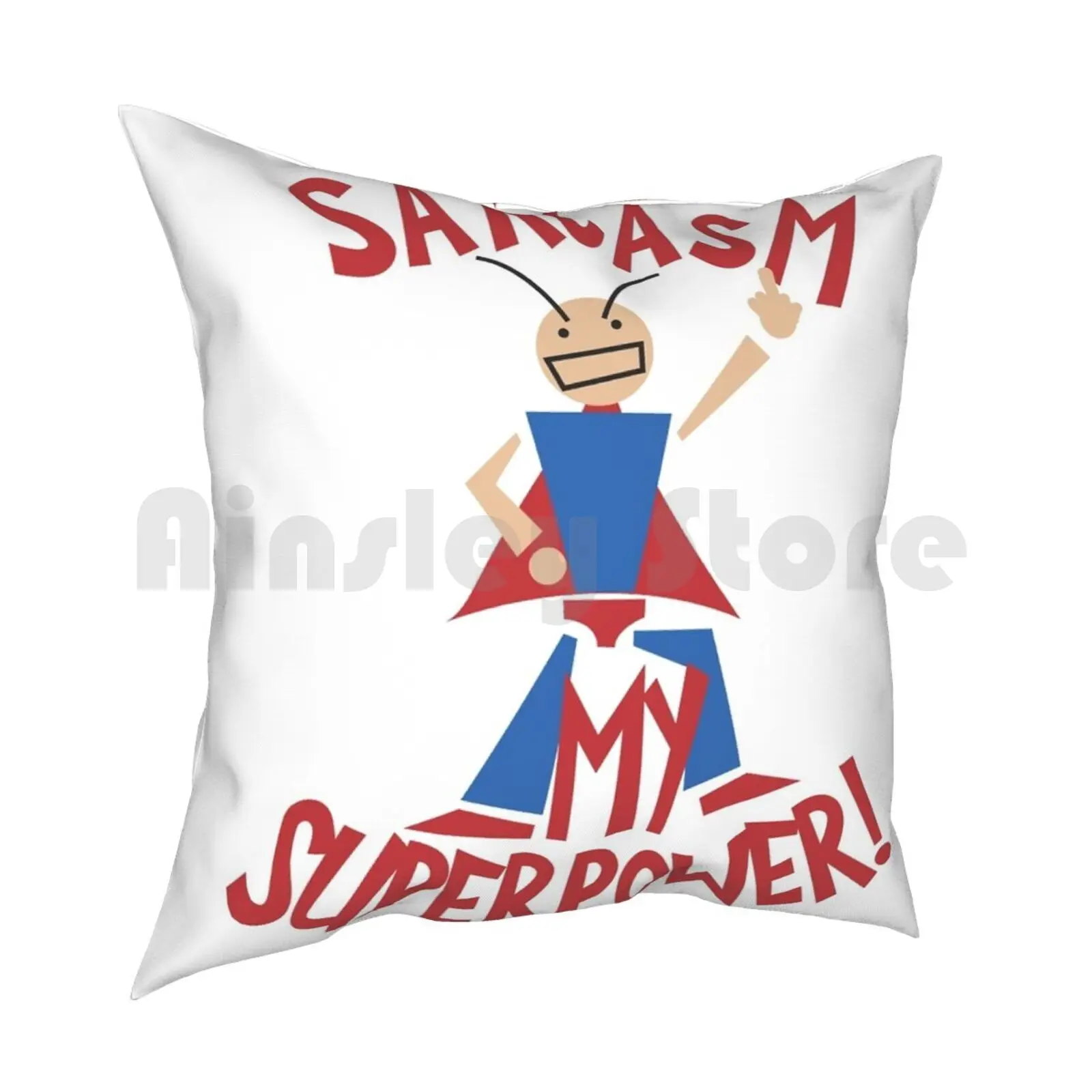 Sarcasm My Superpower With Superhero Pillow Case Printed Home Soft DIY Pillow cover Sarcasm Is My Superpower Sarcasm