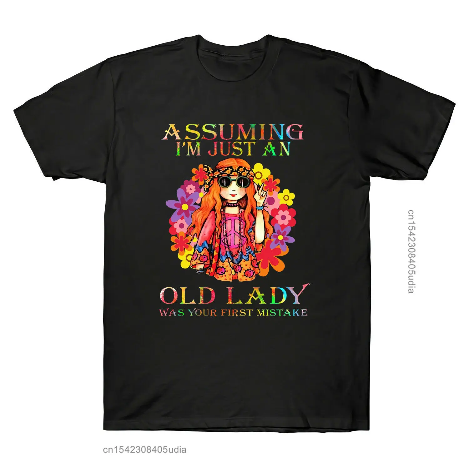 Assuming I'm Just An Old Lady Was Your First Mistake Hippe T-Shirts Men Retro Tees Printing Funny Tee Hot Sales Men T-Shirt