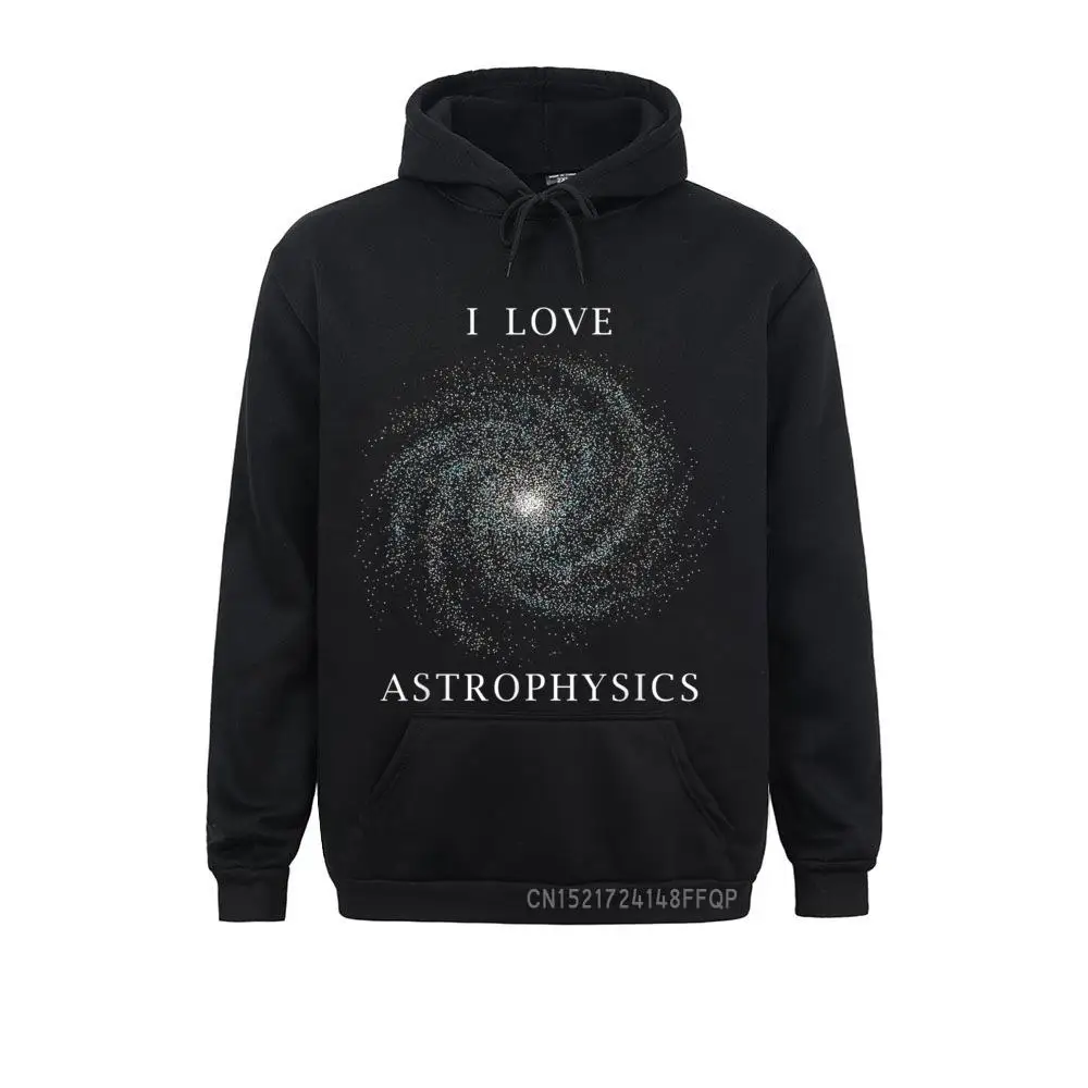 I Love Astrophysics Space Lover Gift Idea Astronomy 3D Style Hoodies Winter/Fall Men's Sweatshirts Gothic High Quality