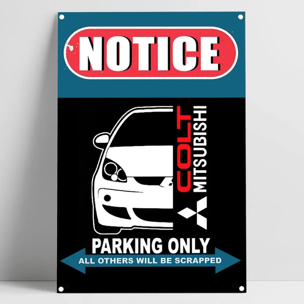 

Mitsubishi Colt Car Auto Parking Only Tin Sign Bar Pub Home Garage Poster Metal Funny Car Parking Wall Art Decor