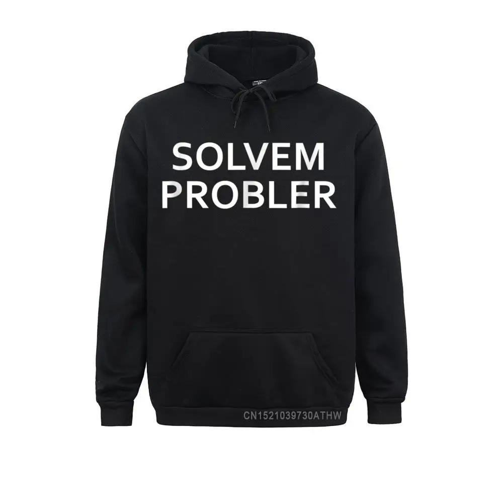 Solvem Probler Funny Problem Solver Hooded Tops Gift Hoodies 2021 Newest Normal Long Sleeve Men Sweatshirts Funny Clothes