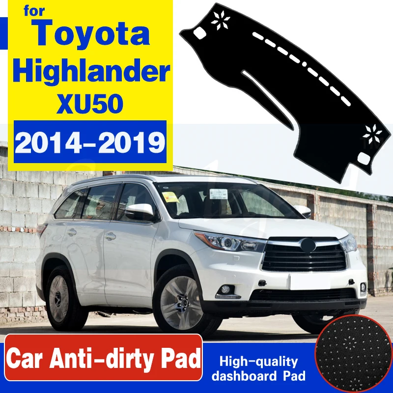 

For Toyota Highlander XU50 Kluger 2014~2019 Anti-Slip Mat Dashboard Cover Pad Sunshade Dashmat Carpet Accessories 2015 2017 2018