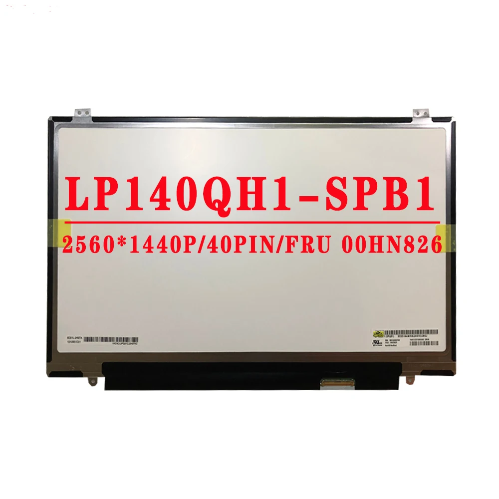 FRU 00HN826 LP140QH1-SPB1 14.0 inch WQHD 2560X1440 40Pin EDP LCD Screen For Lenovo ThinkPad X1 Carbon 3rd Gen LCD Screen matrix