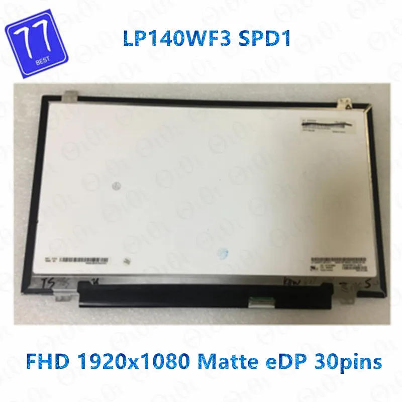 

14.0 inch LP140WF3-SPD1 LP140WF3 SPD1 LP140WF3 (SP)(D1) 1920X1080 IPS FHD 30Pin EDP 72% NTSC 300cd/m² 60HZ Slim LCD Screen