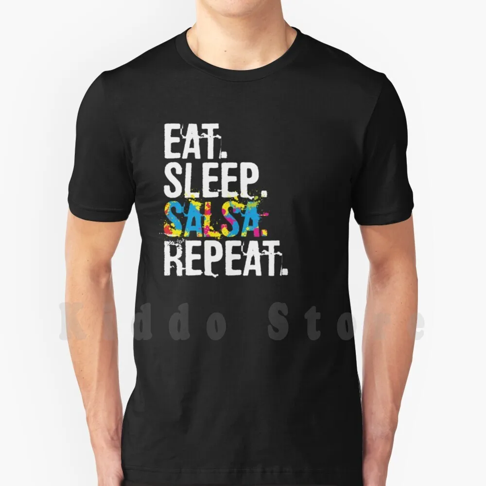 Eat Sleep Salsa repetir colorido bailarina regalo camiseta hombres algodón S-6xl comer dormir Salsa repetir comer dormir repetir Salsa danza