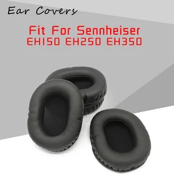 Ear Pads For Sennheiser Earpads EH150 EH250 EH350 Headphone Replacement Headset Ear Pad PU Leather Sponge Foam