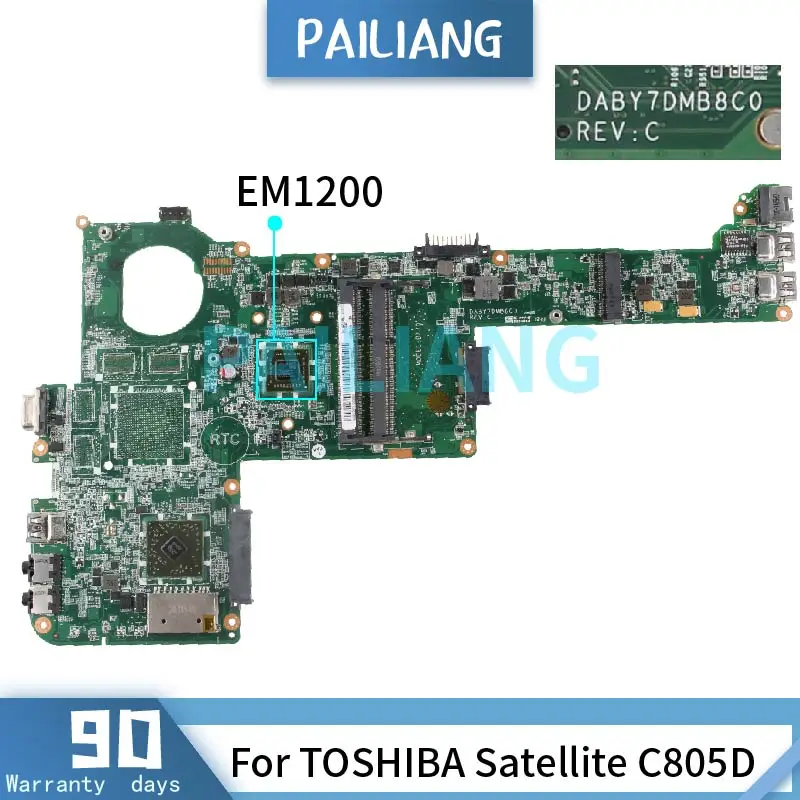 EM1200 For TOSHIBA Satellite C805D Laptop Motherboard DABY7DMB8C0 DDR3 Notebook Mainboard