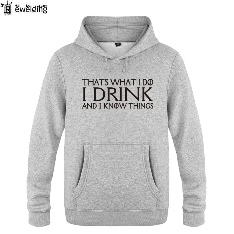 Mens Hoodies Lannister Thats What I Do-I Drink And I Know Things Hoodie Men Fleece Long Sleeve Man's Sweatshirt Skate Pullover