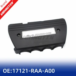 17121-RAA-A00 17121RAAA00 Engine Appearance Engine Motor Cover Assy Engine For Honda 2003-2007 Accord/2007-2009 CR-V Element