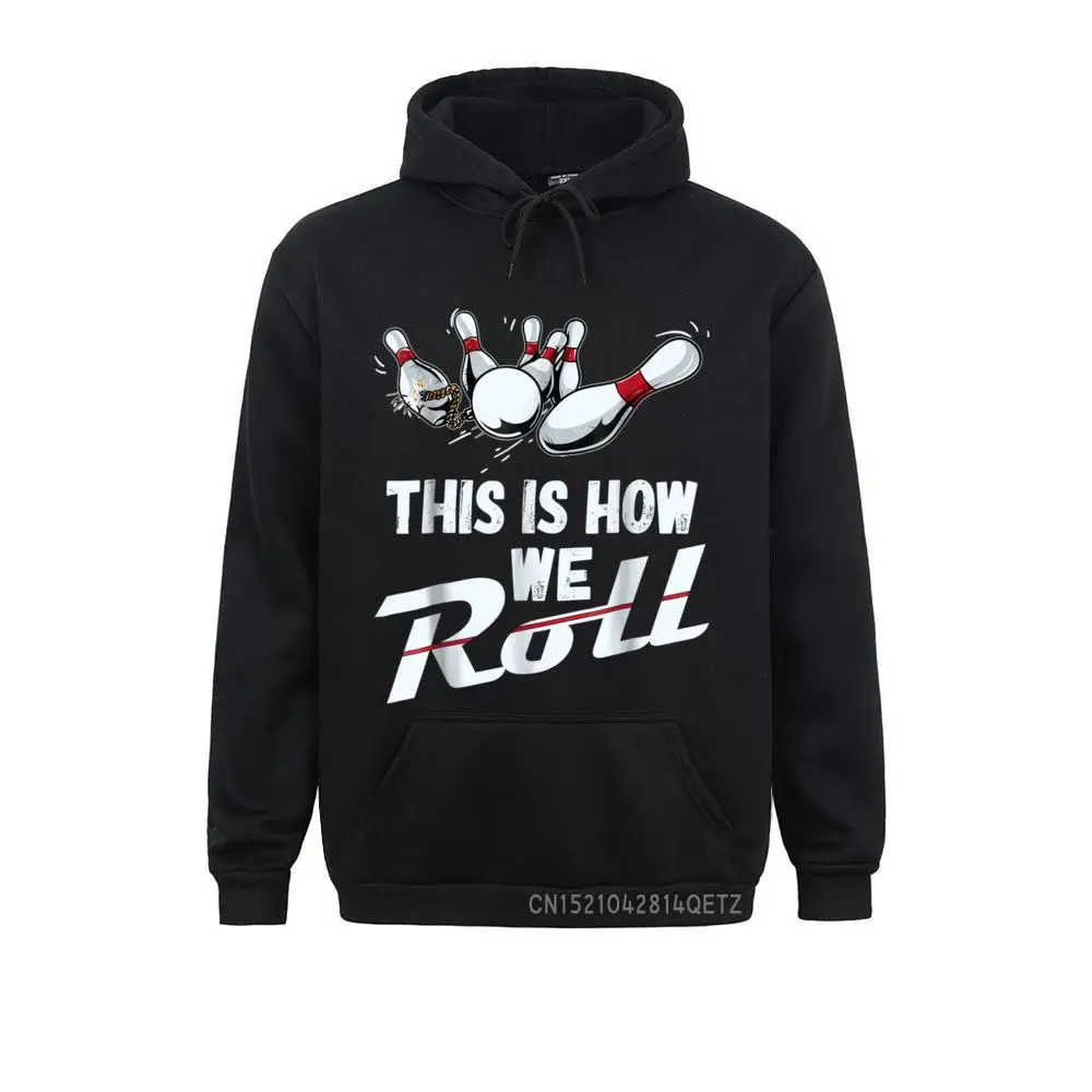 

Bowling Team Top This Is How We Roll Man Kids Print Spring/Autumn Mens Hoodies Clothes Newest Long Sleeve Sweatshirts