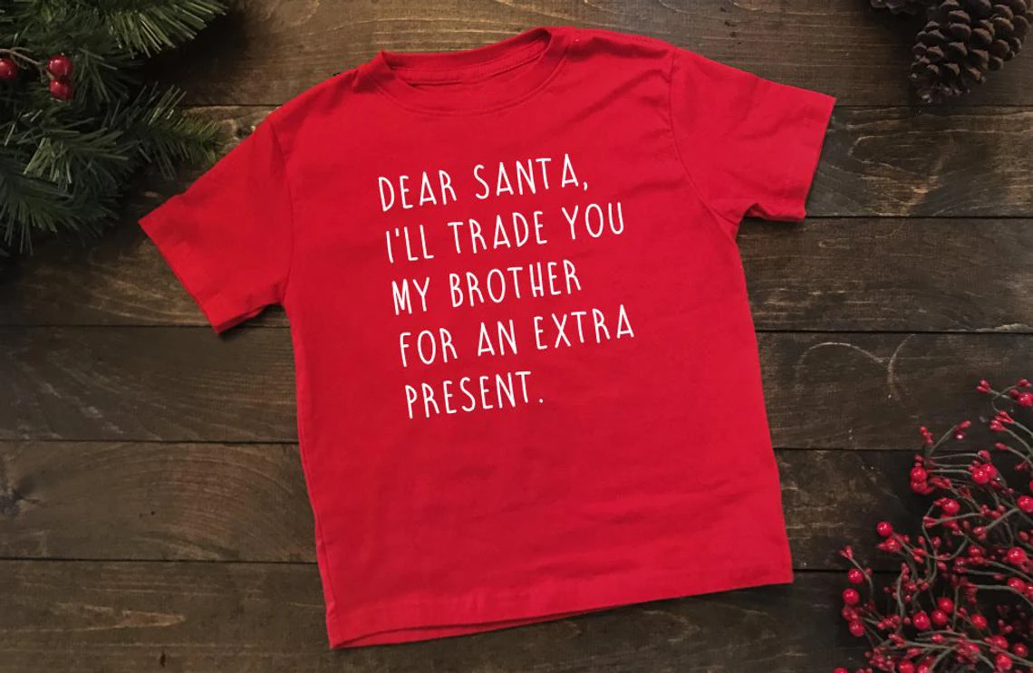 

Trade Brother for Presents Christmas Shirt Toddler Christmas Tee Shirts Children's Christmas Holiday T-Shirt Drop Shipping