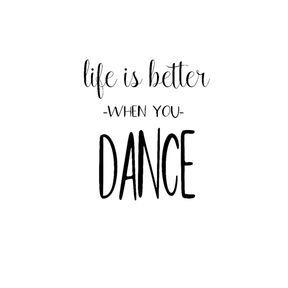 Dancing Room Wall Sticker Motivational Quotes Wall Decal Life Is Better When You Dance Vinyl Wall Art Dancers Bedroom Decoration