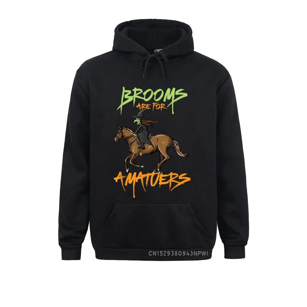 Brooms Are For Amateurs Horse Riding Hoodie Halloween Costume Pullover Sweatshirts Winter Funny Hoodies Print For Men Father Day