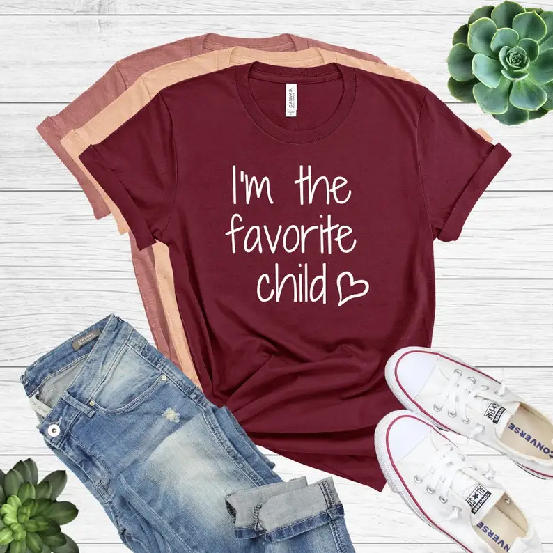 Sugarbaby I'm The Favorite Child Funny Graphic T shirt Sibling Cotton Shirt Gift For Sister Funny Sister t shirt Drop Ship
