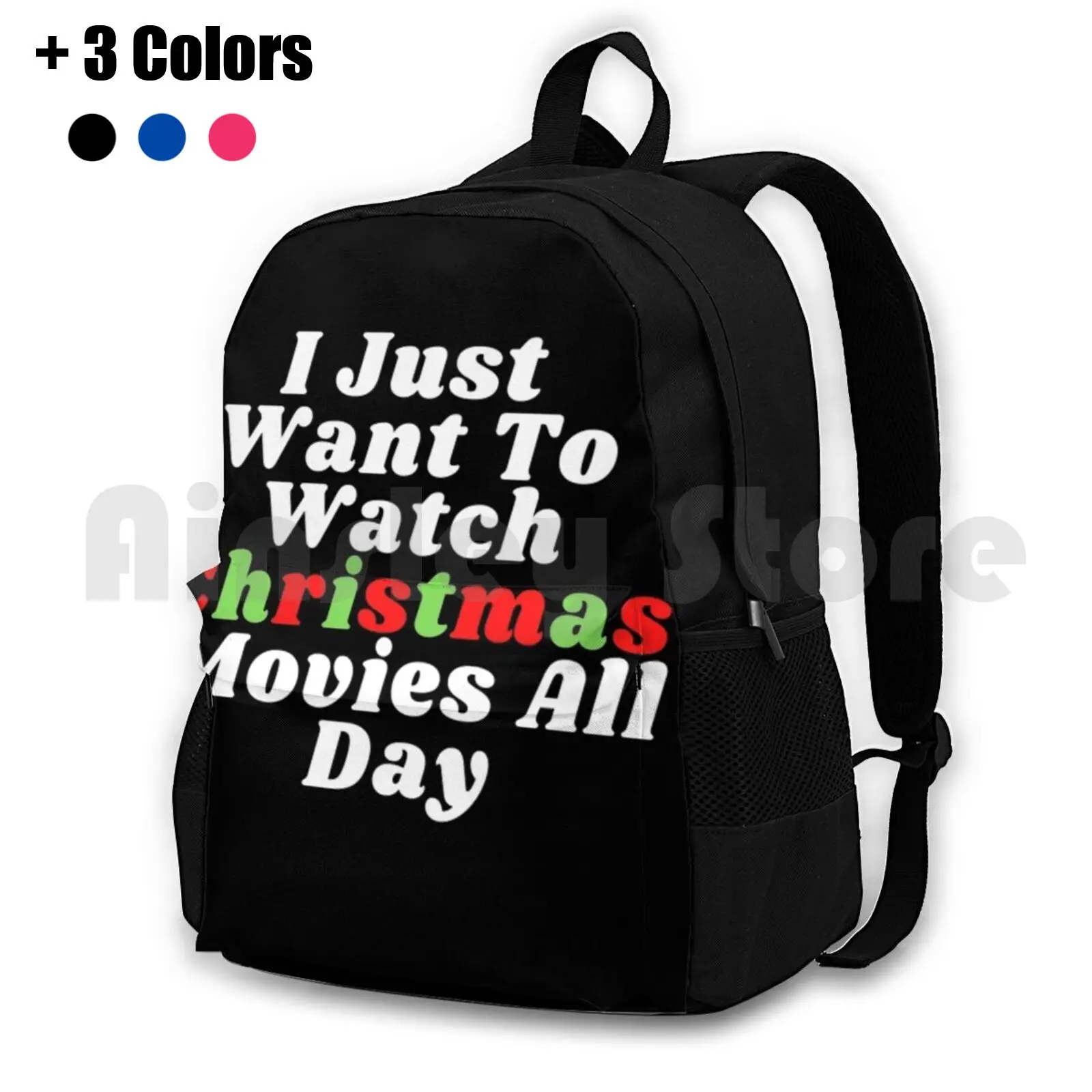 I Just Wanna Watch Christmas Movies ( White ) Lazy Outdoor Hiking Backpack Riding Climbing Sports Bag I Just Want To Watch