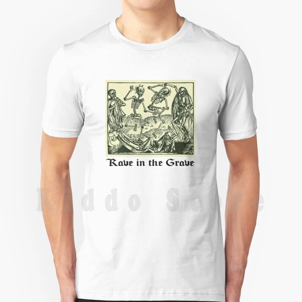 Rave In The Grave-Danse Macabre T Shirt Print For Men Cotton New Cool Tee Rave In Grave Gothic Horror Funny Danse Macabre Skull