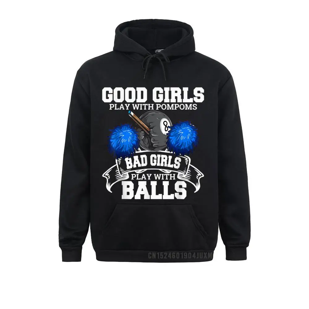 

Classic Mens Hoodies Good Girls Bad Girls Pool Player Billiards Funny Manga Sweatshirts Long Sleeve Clothes Custom