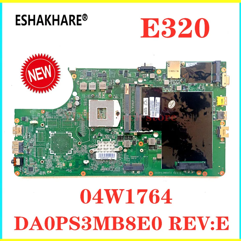 04W1764 لينوفو E320 E325 اللوحة الأم لأجهزة الكمبيوتر المحمول DA0PS3MB8E0 REV:E HM65 E320 اللوحة الأم 100% اختبار سليمة