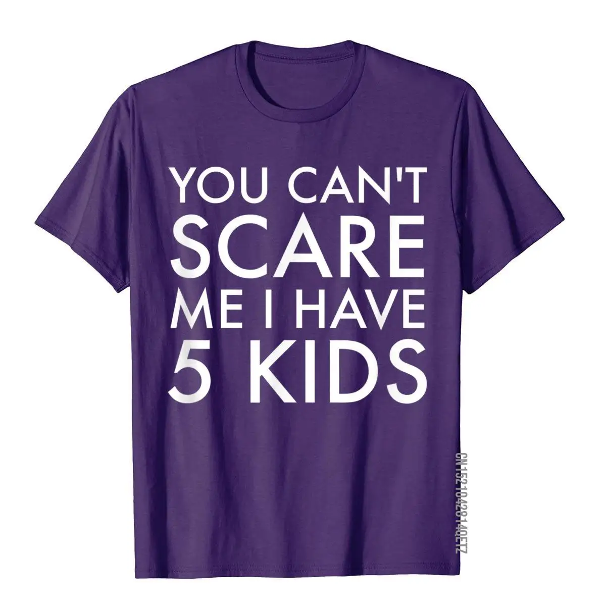 Can't Scare Me I Have 5 Kids T Shirt Funny Mom Dad Gift Son Moto Biker Men's T Shirts Brand Cotton Tees Vintage