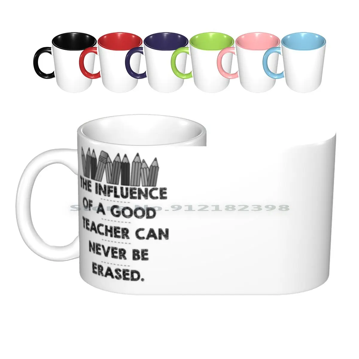 The Influence Of A Good Teacher Can Never Be Erased Ceramic Mugs Coffee Cups Milk Tea Mug The Influence Of A Good Teacher Can