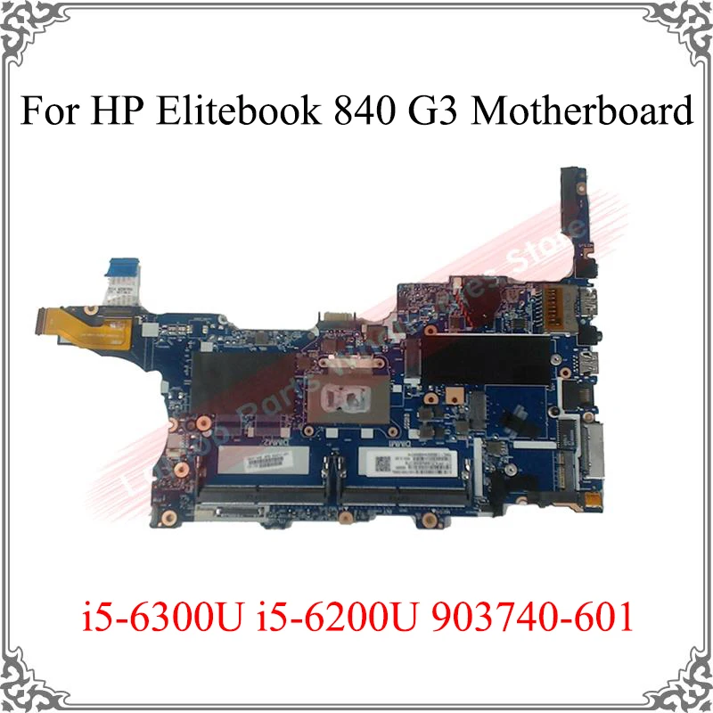 Tested Work 903741-601 903740-001 903741-001 Logic Board For HP Elitebook 840 G3 Motherboard i5-6300U i5-6200U Mainboard